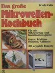 Ursula Calis - Das große Mikrowellen-Kochbuch [antikvár]