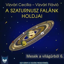 Vizvári Flávió Vizvári Cecília - - A Szaturnusz falánk holdjai [eKönyv: epub, mobi]
