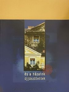 És a házaink újjászülettek [antikvár]
