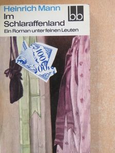 Heinrich Mann - Im Schlaraffenland [antikvár]
