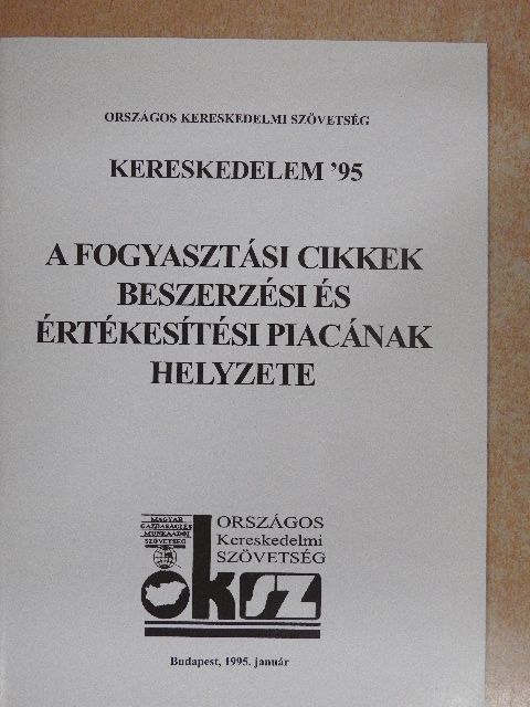 Dr. Belyó Pál - A fogyasztási cikkek beszerzési és értékesítési piacának helyzete [antikvár]