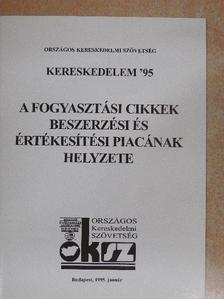 Dr. Belyó Pál - A fogyasztási cikkek beszerzési és értékesítési piacának helyzete [antikvár]