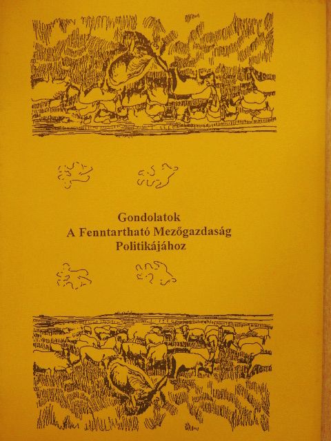 Gondolatok a Fenntartható Mezőgazdaság Politikájához [antikvár]