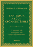 Marianne Williamson - Tanítások a súlycsökkentéshez