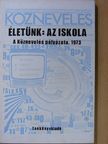 Baky Gyula - Életünk: az iskola [antikvár]