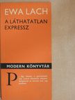 Ewa Lach - A láthatatlan expressz [antikvár]