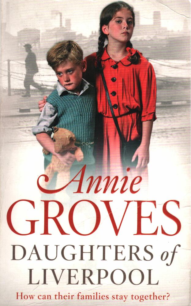 Annie Groves - Daughters of Liverpool [antikvár]