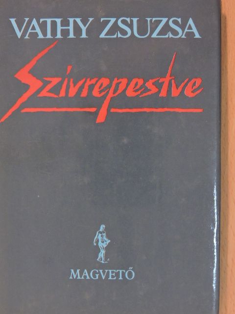 Vathy Zsuzsa - Szívrepestve [antikvár]
