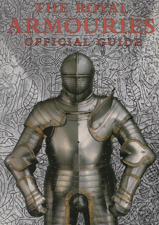 The Royal Armouries Official Guide [antikvár]