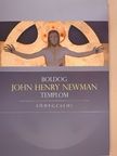 Barsi Balázs - Boldog John Henry Newman templom [antikvár]