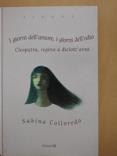 Sabina Colloredo - I giorni dell'amore, i giorni dell'odio [antikvár]