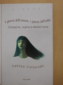 Sabina Colloredo - I giorni dell'amore, i giorni dell'odio [antikvár]