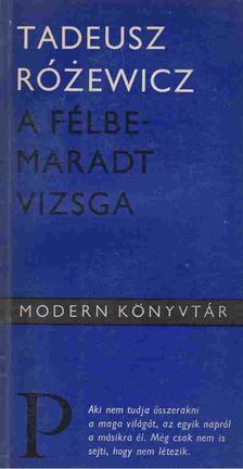 Rózewicz, Tadeusz - A félbemaradt vizsga [antikvár]