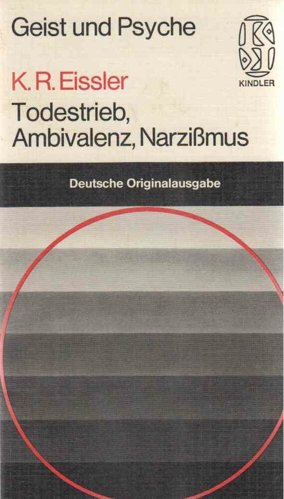 Kurt R. Eissler - Todestrieb, Ambivalenz, Narzißmus [antikvár]