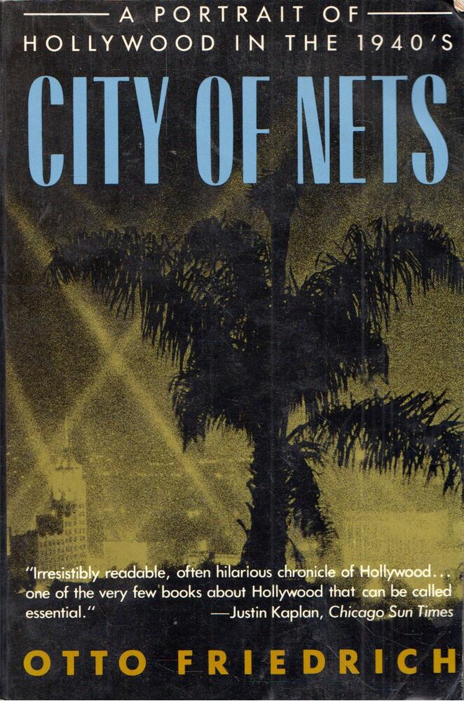 Otto Friedrich - City of Nets: A Portrait of Hollywood in the 1940's [antikvár]