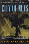 Otto Friedrich - City of Nets: A Portrait of Hollywood in the 1940's [antikvár]