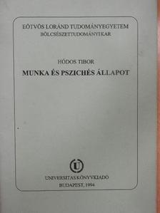Hódos Tibor - Munka és pszichés állapot [antikvár]