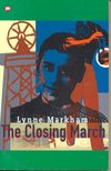 MARKHAM, LYNNE - The closing March [antikvár]