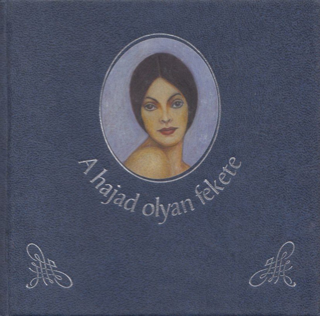 KÖVES JÓZSEF - A hajad olyan fekete [antikvár]