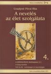 UZSALYNÉ PÉCSI RITA - A nevelés az élet szolgálata 4. (dedikált) [antikvár]
