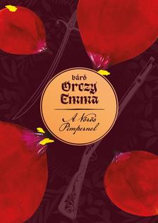Orczy Emma - A Vörös Pimpernel
