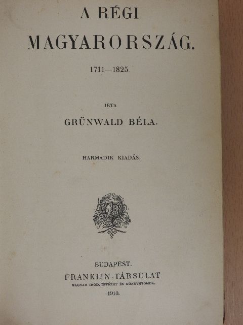 Grünwald Béla - A régi Magyarország [antikvár]