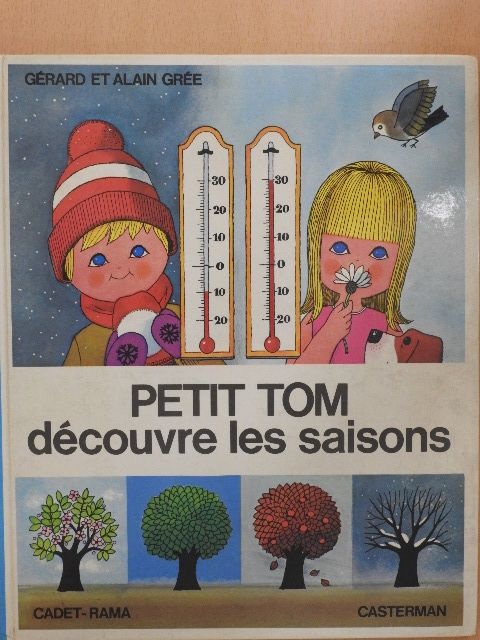 Alain Grée - Petit Tom découvre les saisons [antikvár]
