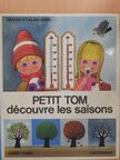 Alain Grée - Petit Tom découvre les saisons [antikvár]