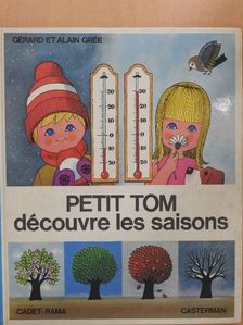 Alain Grée - Petit Tom découvre les saisons [antikvár]