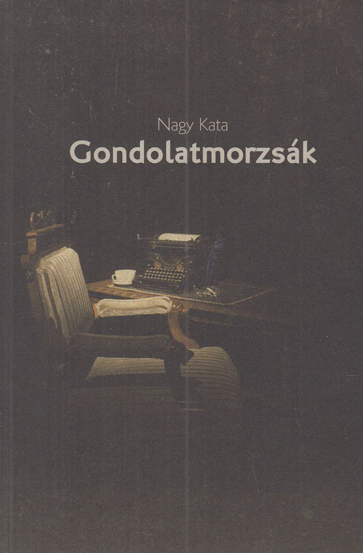 Nagy Kata - Gondolatmorzsák [antikvár]