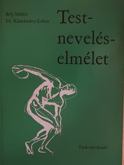 Bély Miklós - Testneveléselmélet [antikvár]