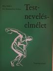 Bély Miklós - Testneveléselmélet [antikvár]
