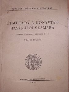 Útmutató a könyvtár használói számára [antikvár]