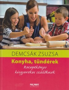 Demcsák Zsuzsa - Konyha, tündérek [antikvár]