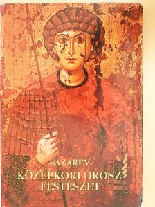 Viktor Lazarev - Középkori orosz festészet [antikvár]