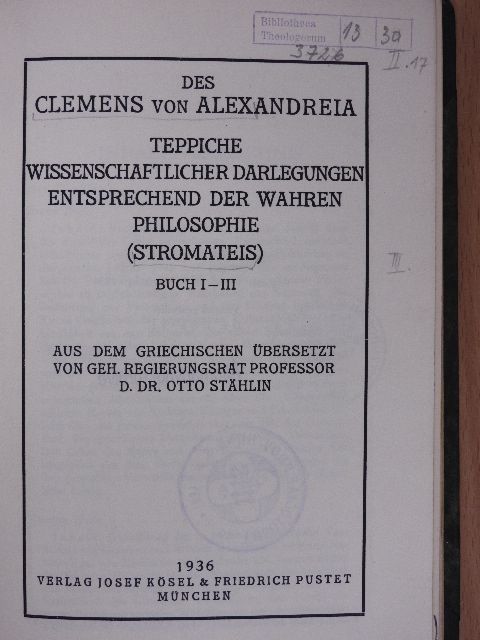 Teppiche Wissenschaftlicher Darlegungen Entsprechend der Wahren Philosophie (Stromateis) III/1-3. [antikvár]