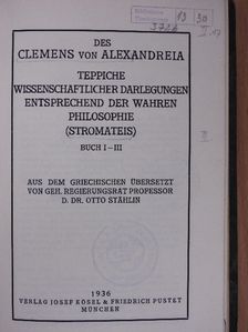 Teppiche Wissenschaftlicher Darlegungen Entsprechend der Wahren Philosophie (Stromateis) III/1-3. [antikvár]