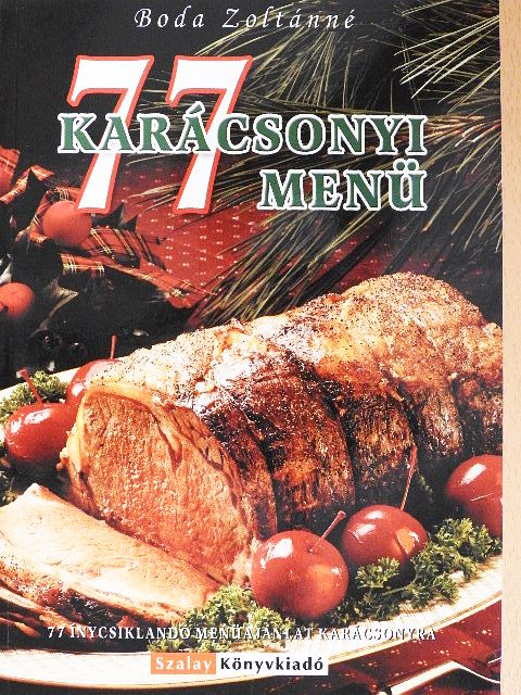 Boda Zoltánné - 77 karácsonyi menü [antikvár]