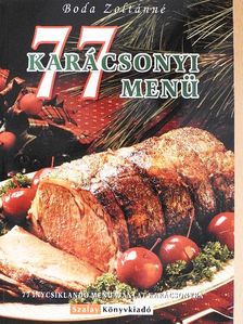 Boda Zoltánné - 77 karácsonyi menü [antikvár]