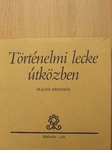Bertalan Ágnes - Történelmi lecke útközben [antikvár]