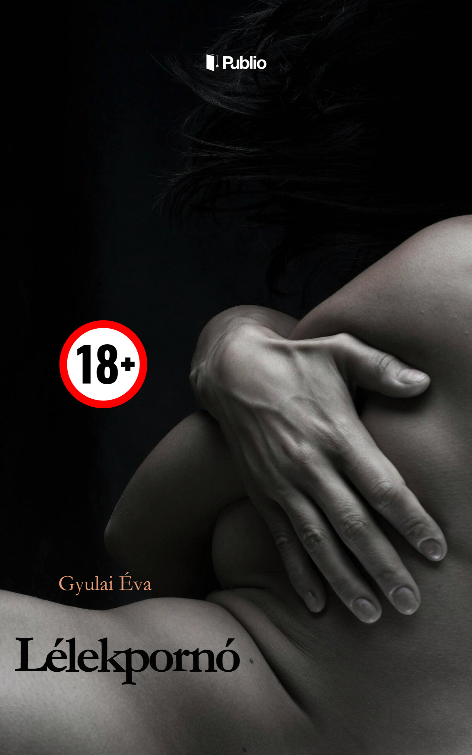 Gyulay Éva - Lélekpornó [eKönyv: epub, mobi]