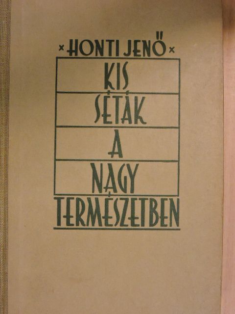 Honti Jenő - Kis séták a nagy természetben [antikvár]