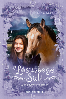 Gina Mayer - A második esély (Lósuttogó Suli 5.)