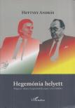 Hettyey András - Hegemónia helyett [antikvár]