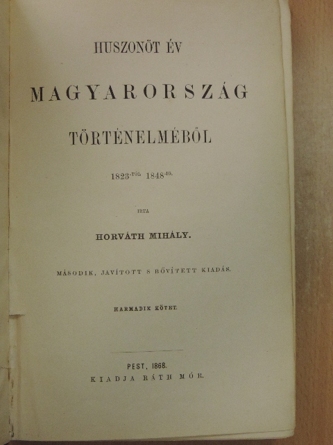 Horváth Mihály - Huszonöt év Magyarország történelméből III. (töredék) [antikvár]