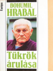 Bohumil Hrabal - Tükrök árulása [antikvár]