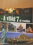 Kerékgyártó Éva - A világ 7 új csodája [antikvár]