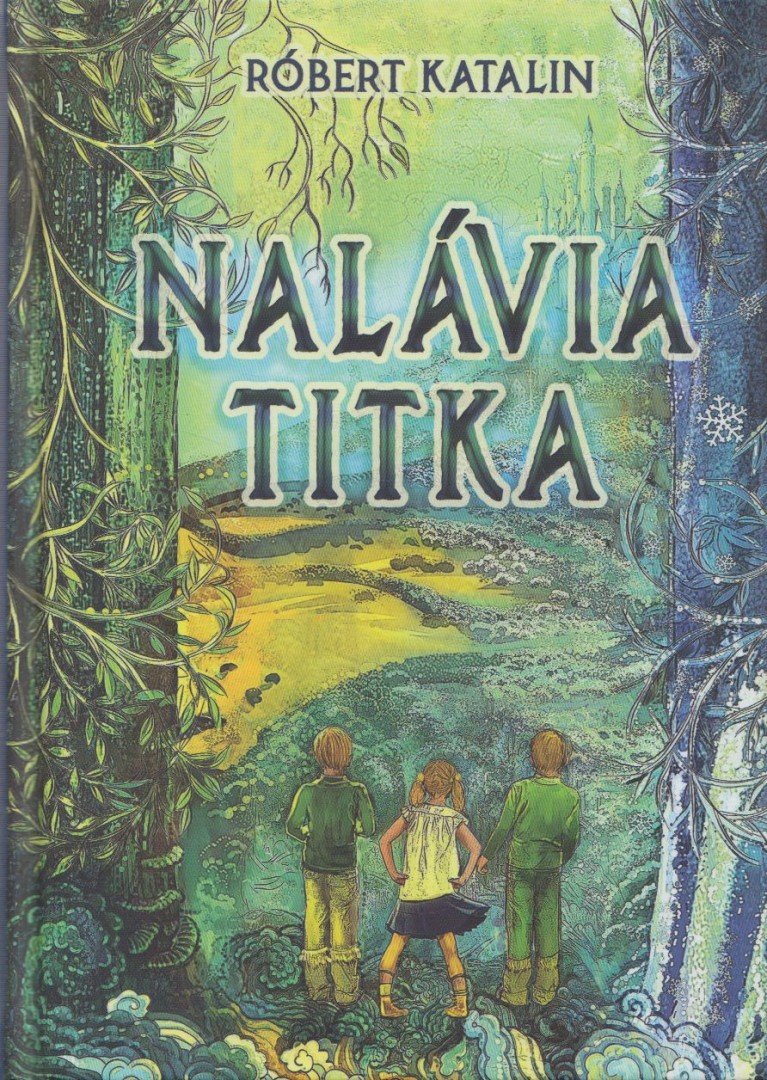 Róbert Katalin - Nalávia titka [antikvár]