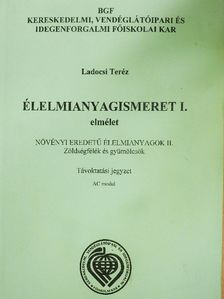 Ladocsi Teréz - Élelmianyagismeret I. [antikvár]