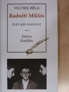 Vilcsek Béla - Radnóti Miklós [antikvár]